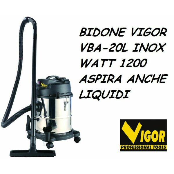 BIDONE ASPIRATUTTO ASPIRAPOLVERE VIGOR VBA-20L 1200W INOX ASPIRA ANCHE  LIQUIDI - Bianco e Lanza Brico